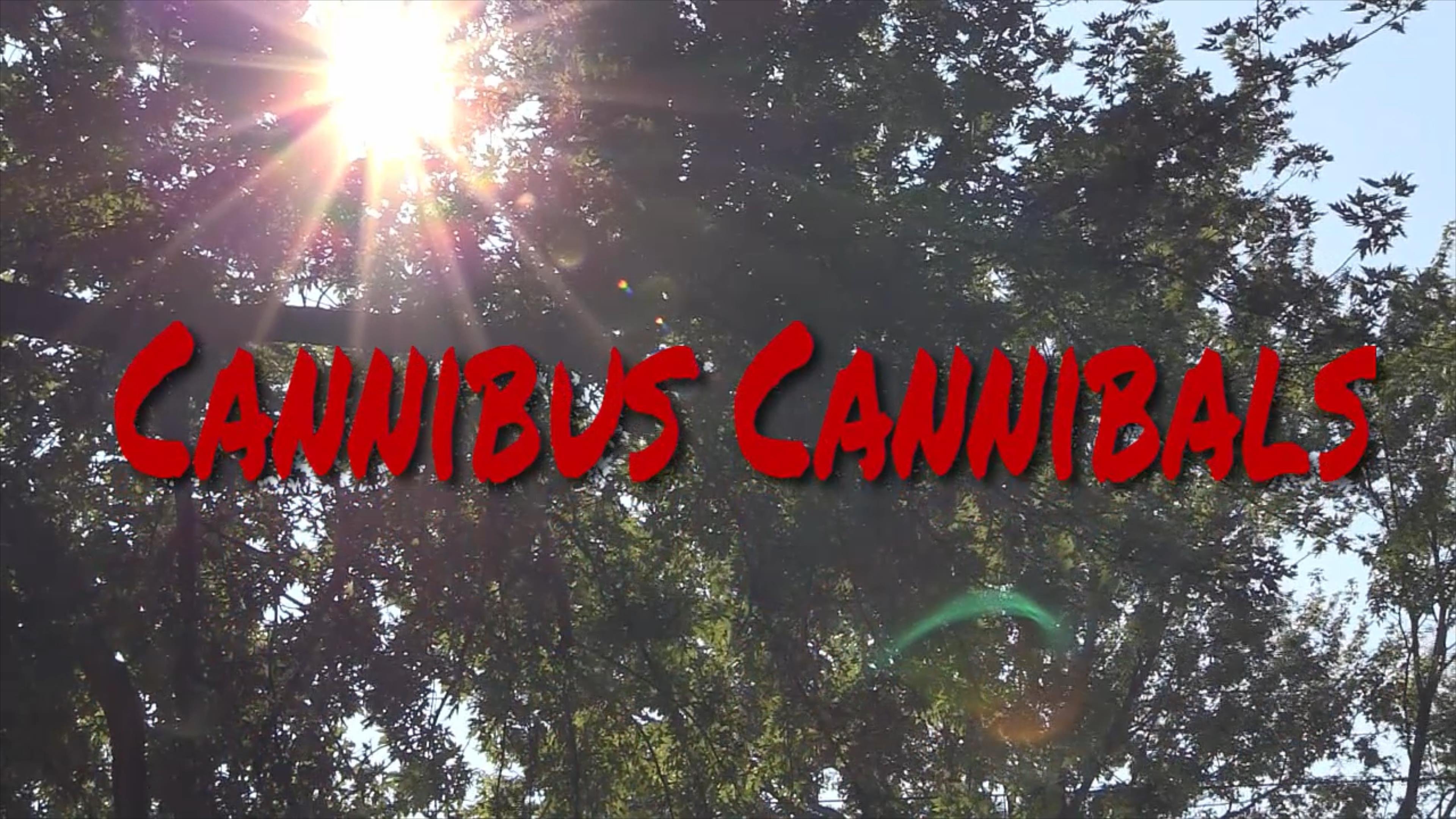 Cannabis Cannibals|Cannabis Cannibals