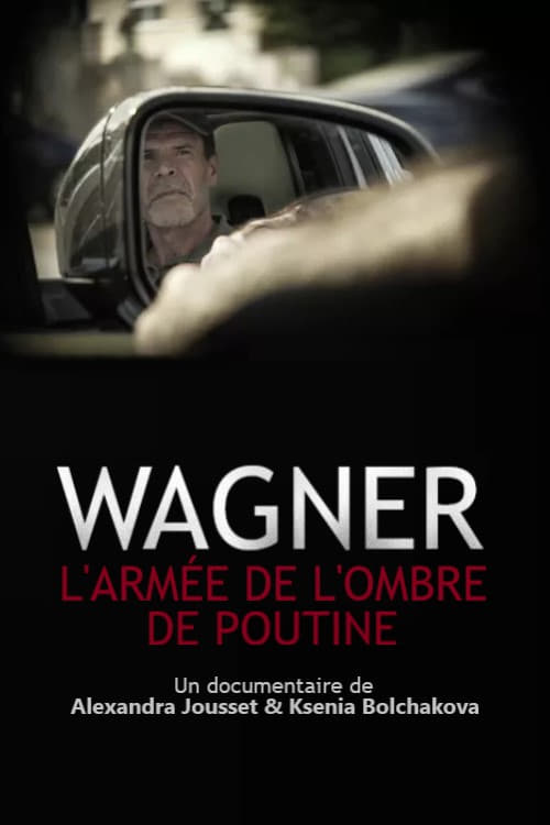 Wagner, l’armée de l’ombre de Poutine | Wagner, l’armée de l’ombre de Poutine