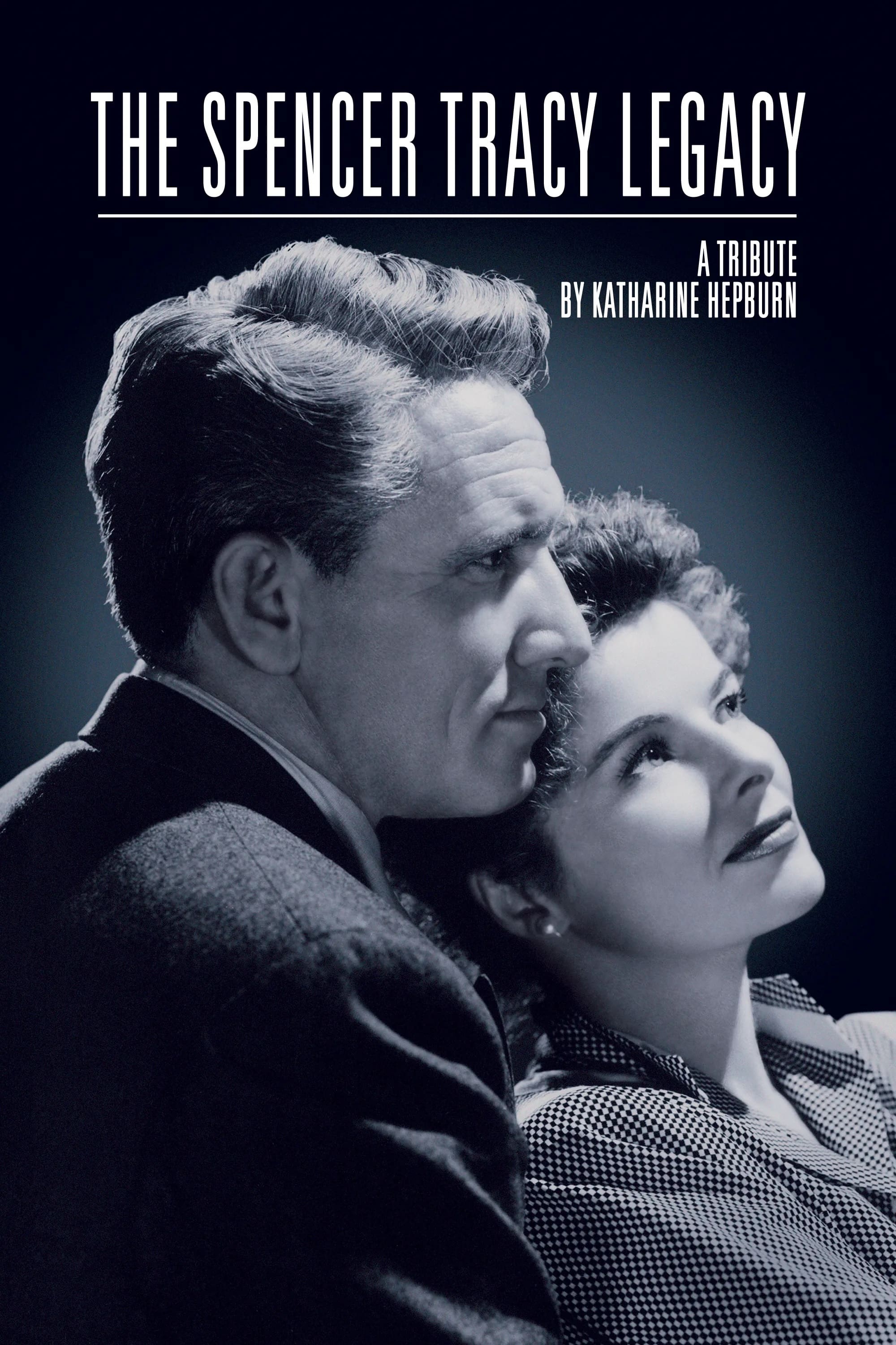 The Spencer Tracy Legacy: A Tribute by Katharine Hepburn | The Spencer Tracy Legacy: A Tribute by Katharine Hepburn