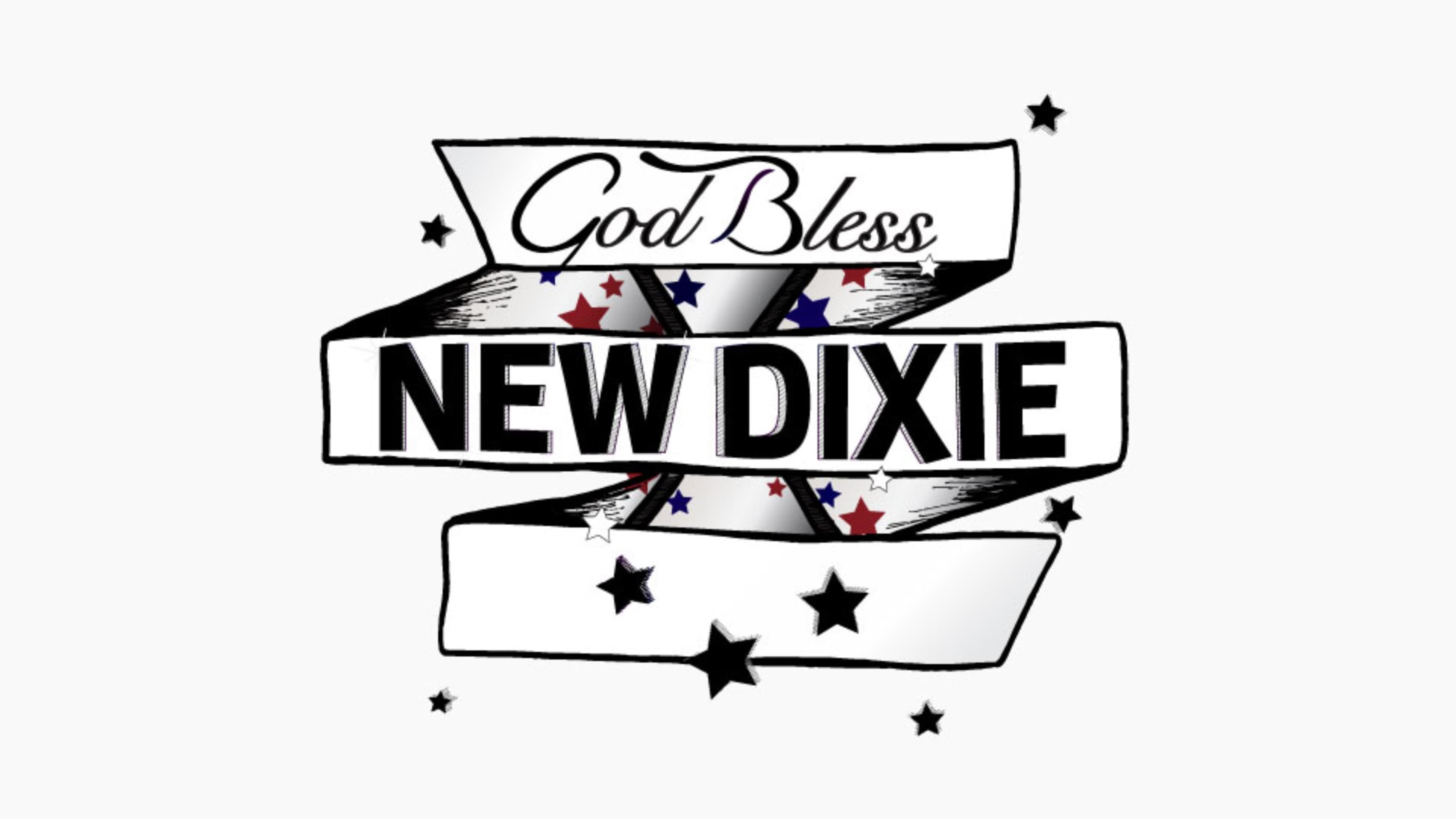 God Bless New Dixie|God Bless New Dixie