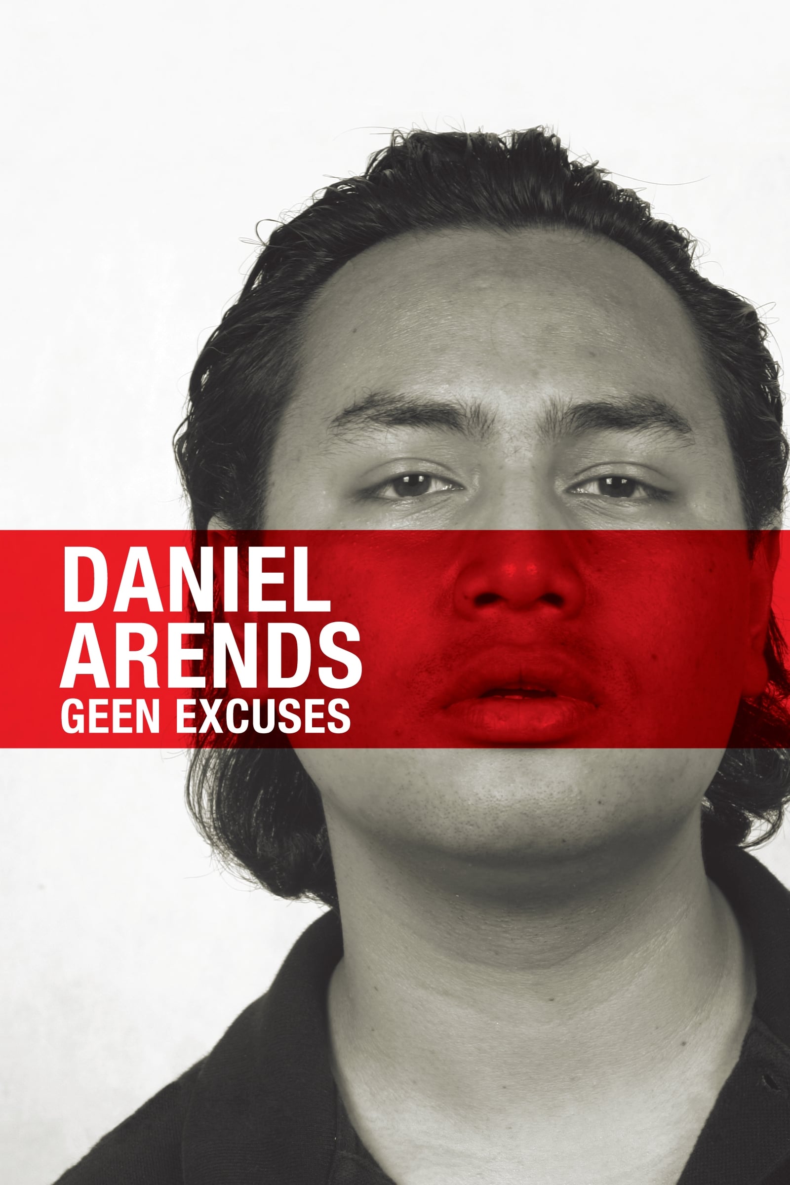 Daniël Arends: Geen Excuses | Daniël Arends: Geen Excuses