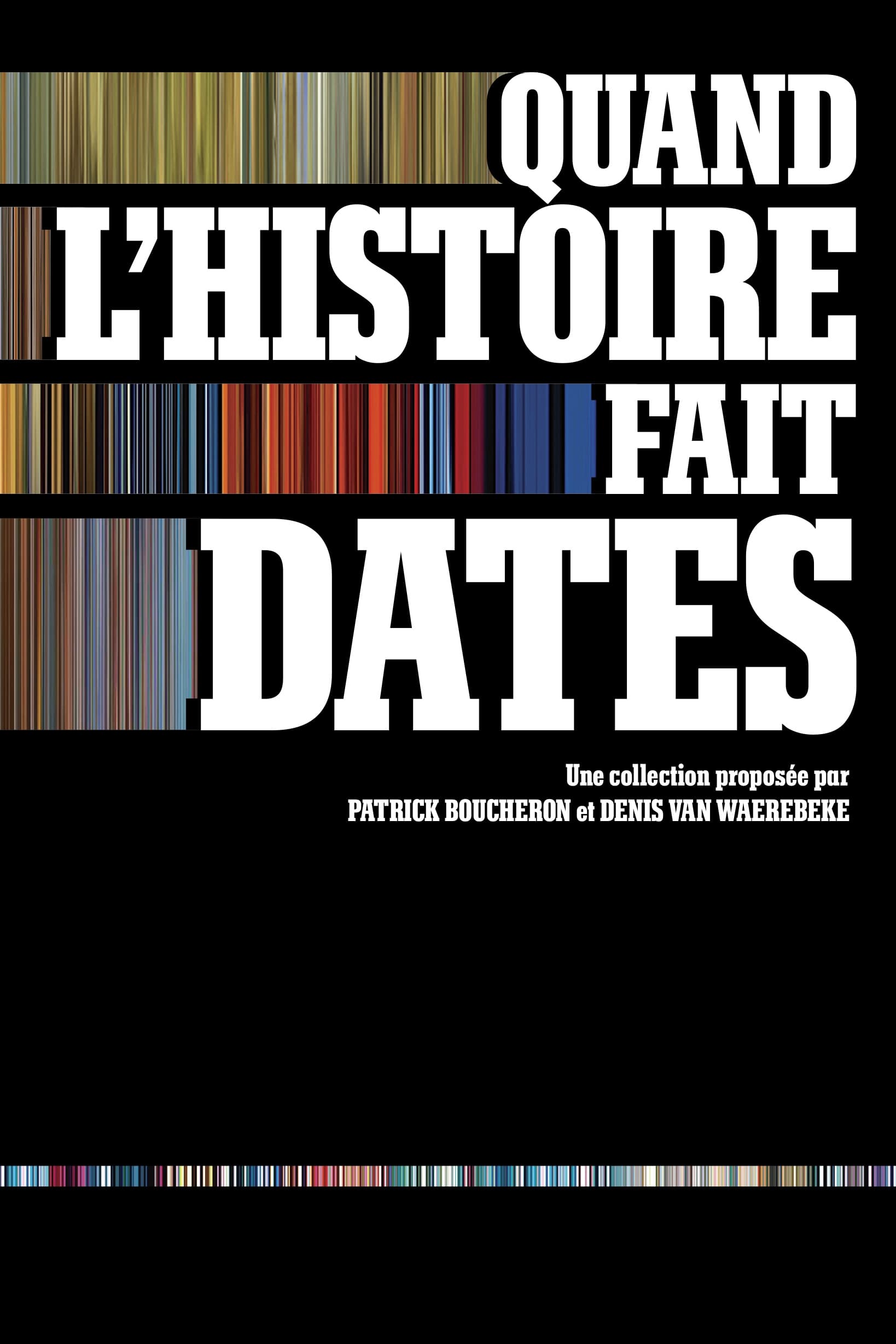 Quand l'histoire fait dates | Quand l'histoire fait dates