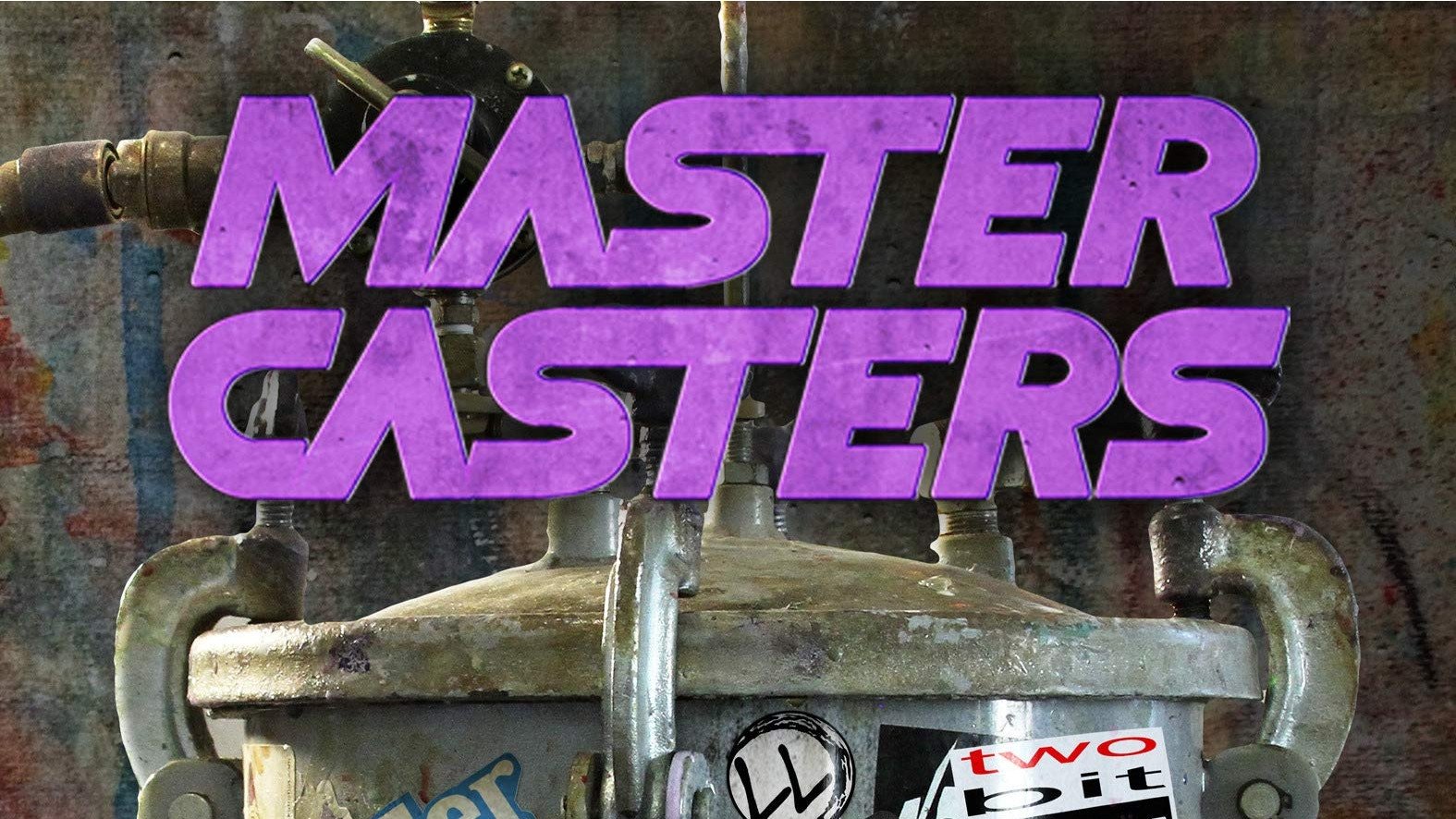 Master Casters|Master Casters