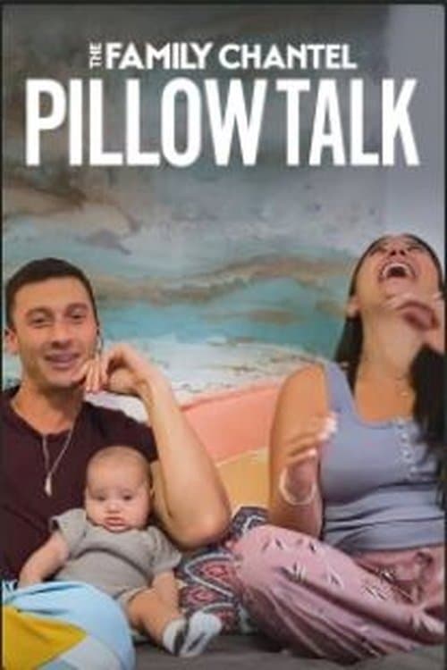 The Family Chantel: Pillow Talk | The Family Chantel: Pillow Talk