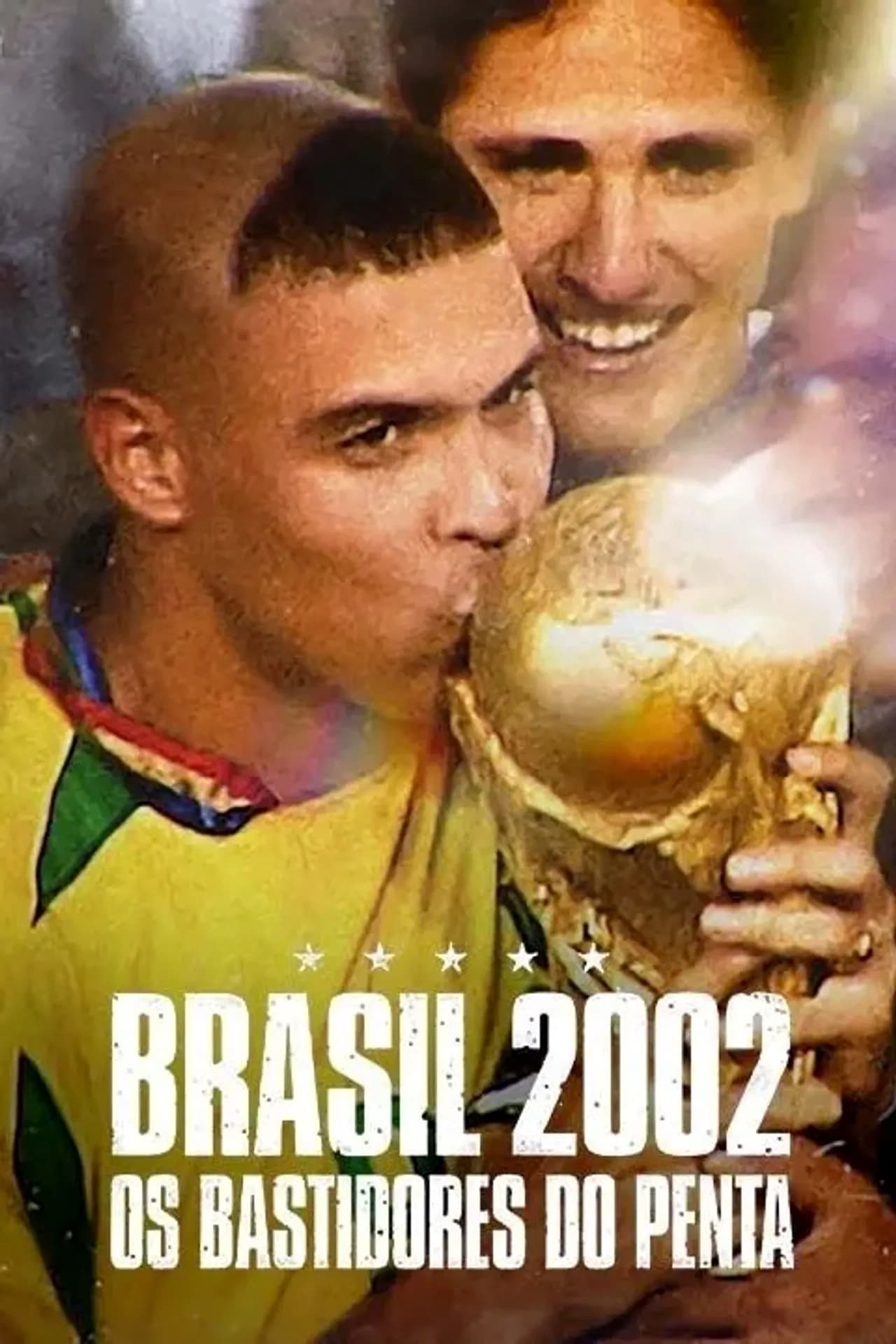 Brasil 2002: Os Bastidores do Penta | Brasil 2002: Os Bastidores do Penta