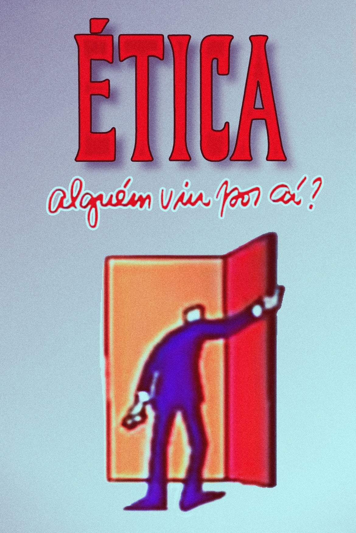 Ética, alguém viu por aí? | Ética, alguém viu por aí?