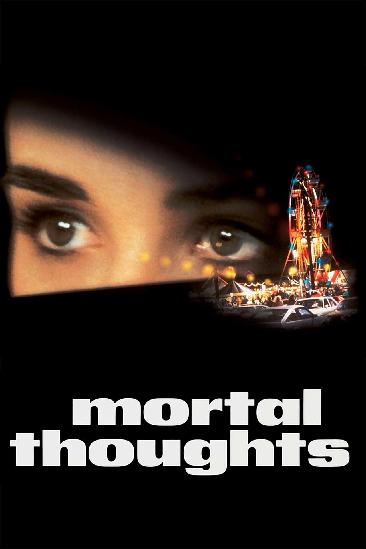 Mortal Thoughts | Mortal Thoughts