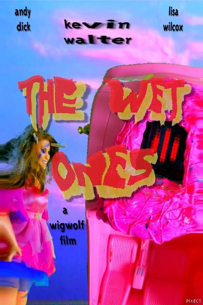 The Wet Ones | The Wet Ones