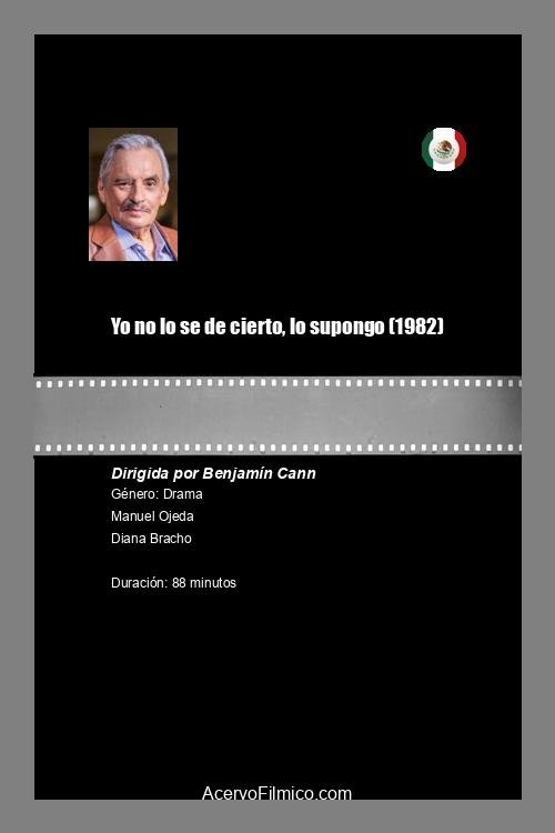Yo no lo sé de cierto, lo supongo