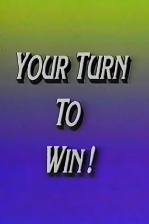 Your Turn to Win! | Your Turn to Win!