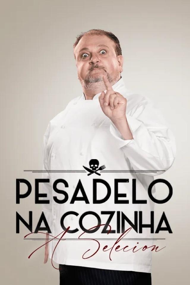 Pesadelo na Cozinha: A Selecion | Pesadelo na Cozinha: A Selecion