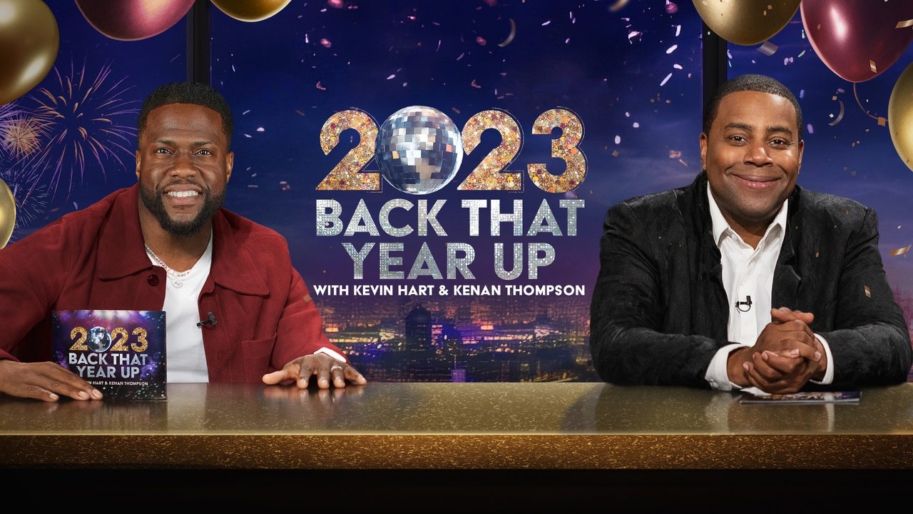 2023 Back That Year Up with Kevin Hart & Kenan Thompson|2023 Back That Year Up with Kevin Hart & Kenan Thompson