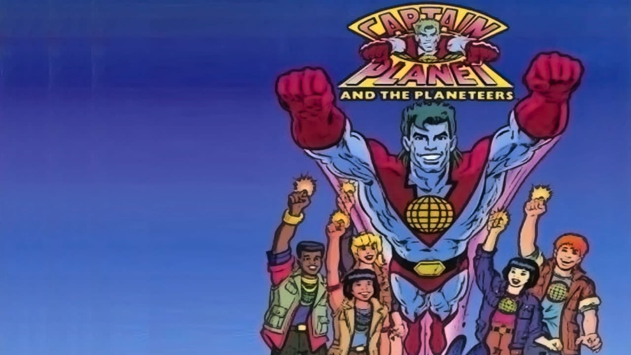 Captain Planet and the Planeteers|Captain Planet and the Planeteers
