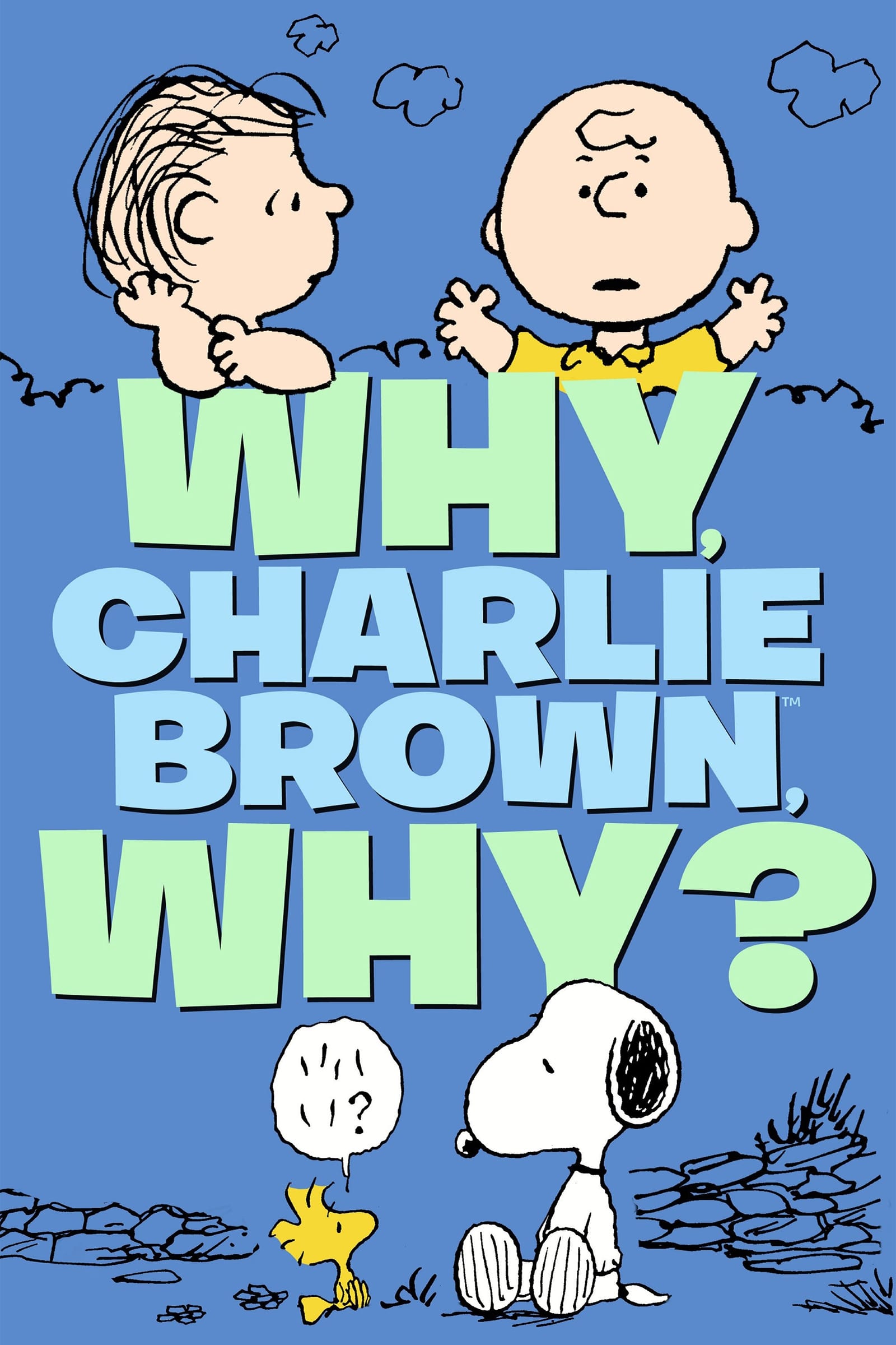 Why, Charlie Brown, Why? | Why, Charlie Brown, Why?