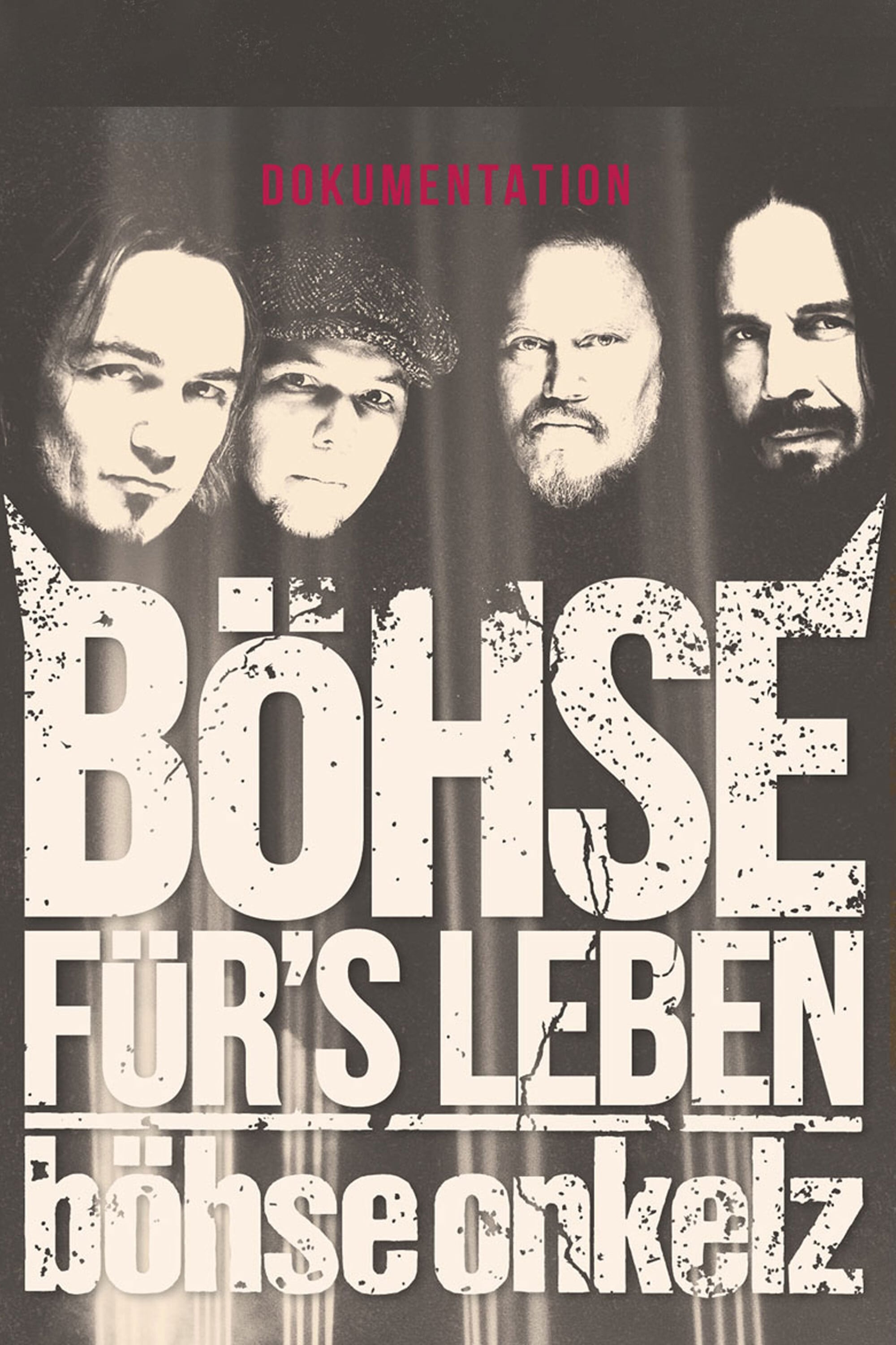 Böhse Onkelz - Böhse für's Leben - Die Dokumentation | Böhse Onkelz - Böhse für's Leben - Die Dokumentation