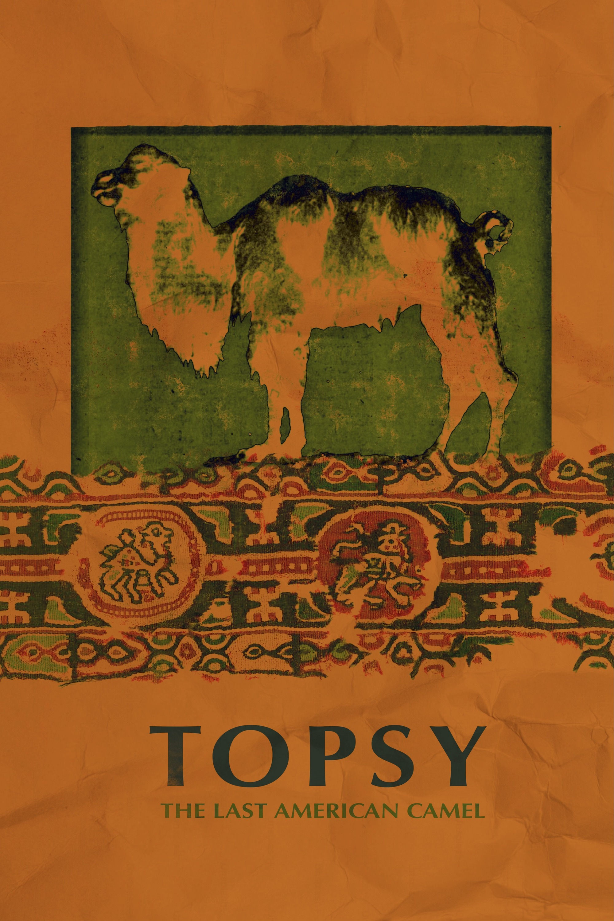 Topsy: The Last American Camel | Topsy: The Last American Camel