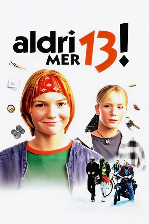 Aldri mer 13! | Aldri mer 13!