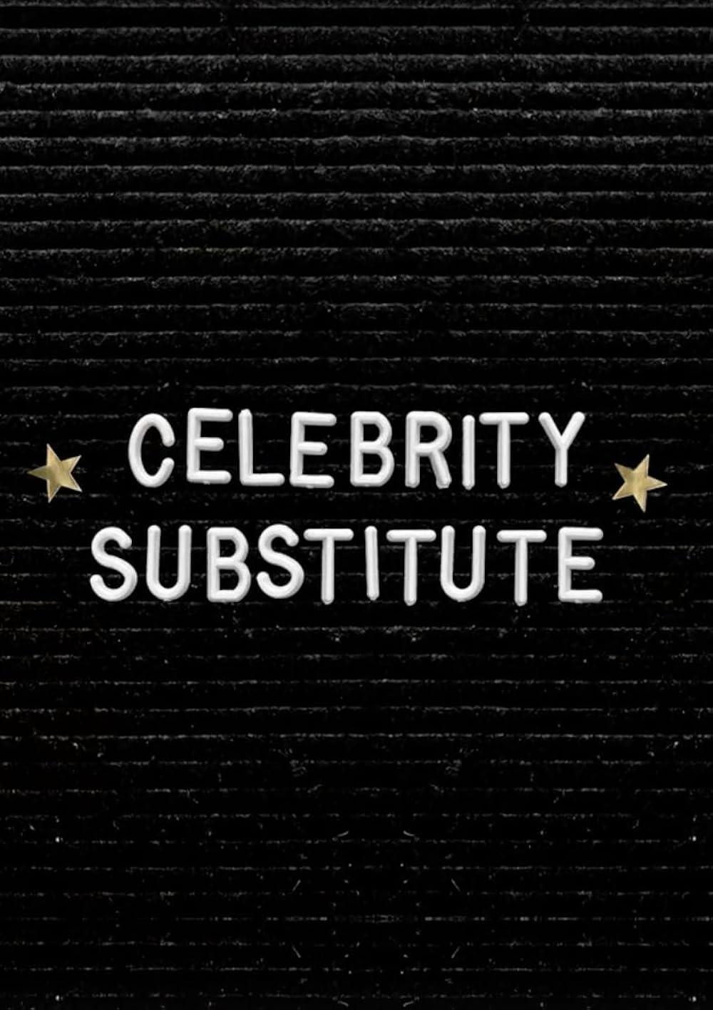 Celebrity Substitute