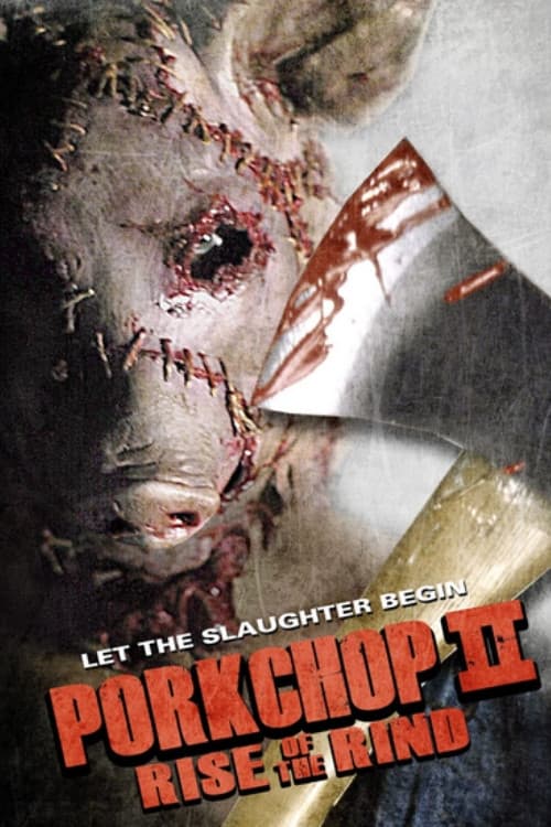 Porkchop II: Rise of the Rind | Porkchop II: Rise of the Rind