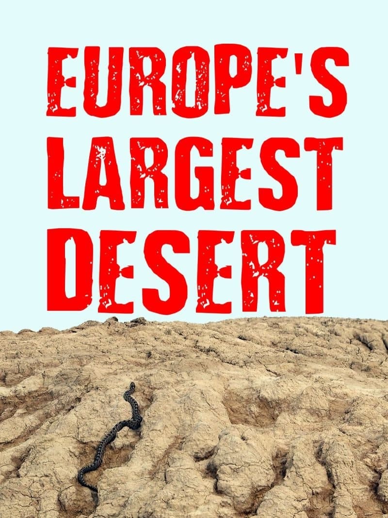 Europe‘s Largest Desert | Europe‘s Largest Desert