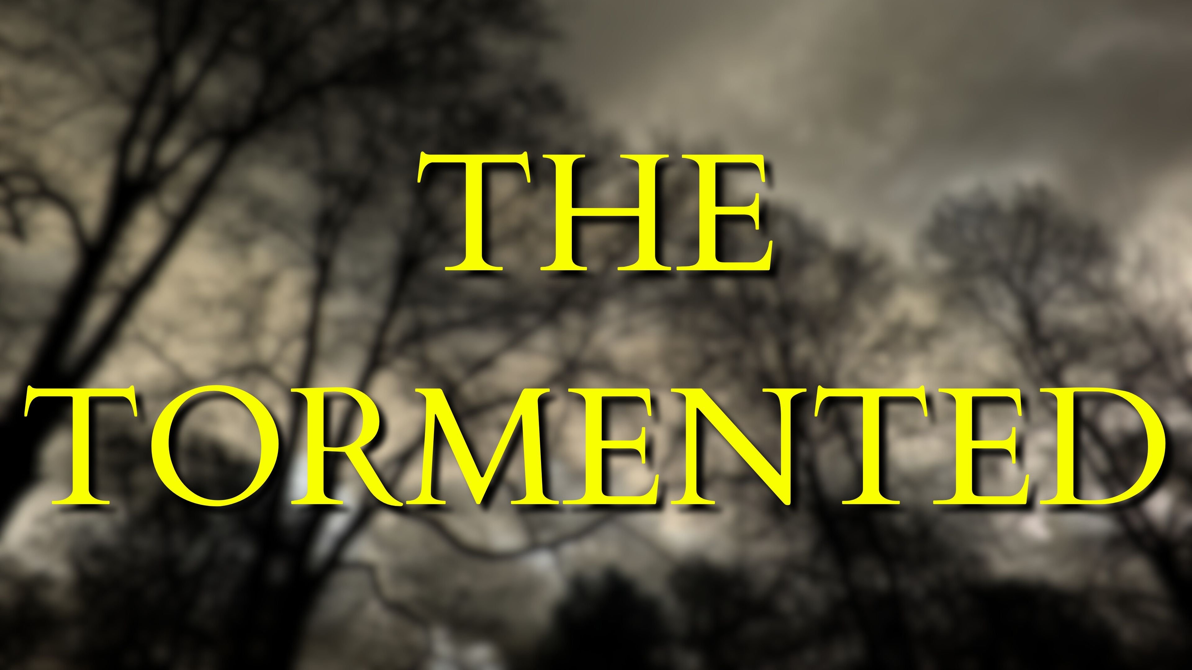 The Tormented|The Tormented