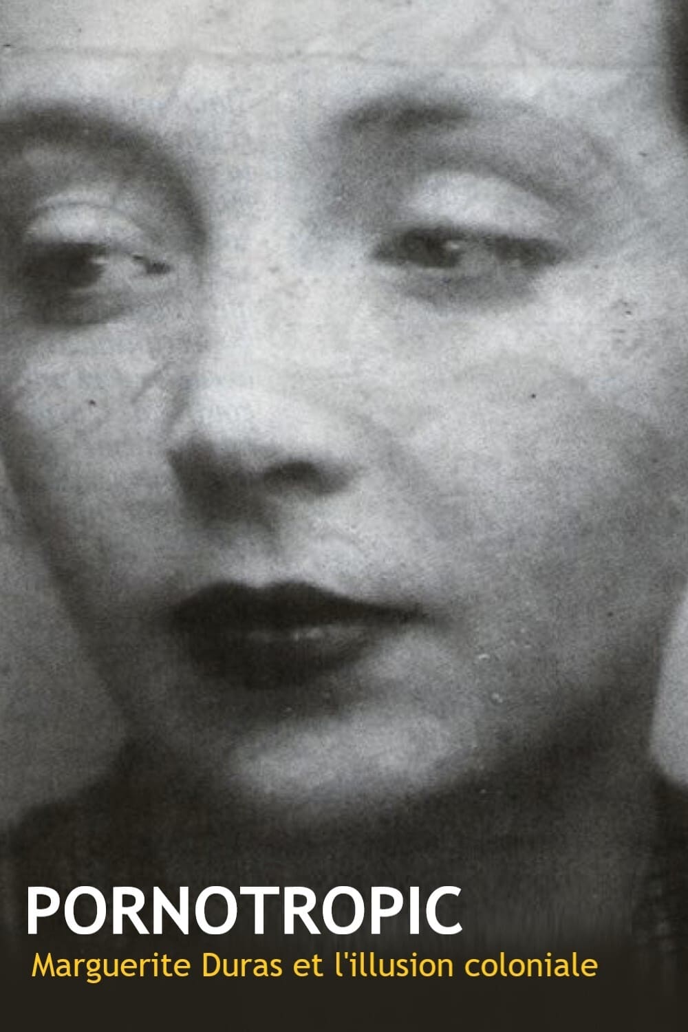 Pornotropic : Marguerite Duras et l'illusion coloniale