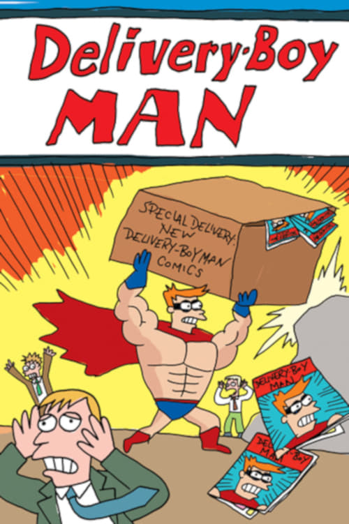 The Adventures of Delivery-Boy Man | The Adventures of Delivery-Boy Man