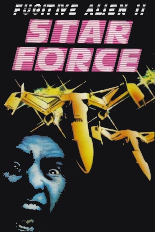 Star Force: Fugitive Alien II | Star Force: Fugitive Alien II