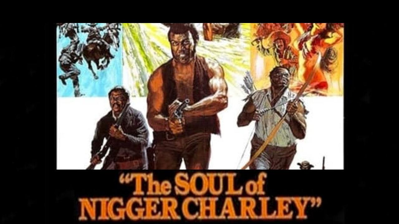 The Soul of Nigger Charley|The Soul of Nigger Charley