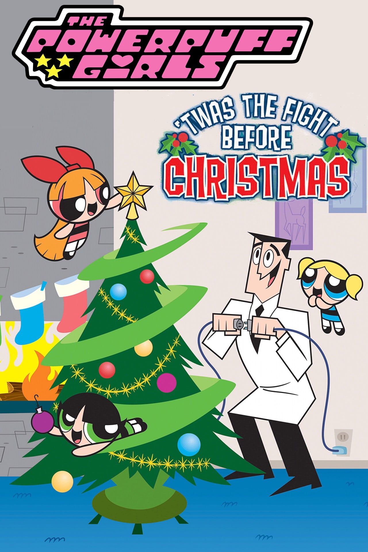 The Powerpuff Girls: 'Twas the Fight Before Christmas | The Powerpuff Girls: 'Twas the Fight Before Christmas