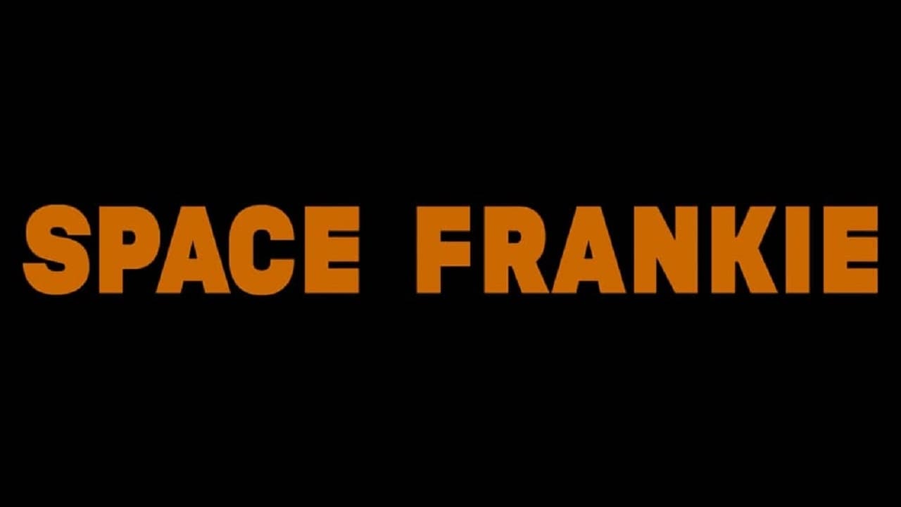 Space Frankie|Space Frankie