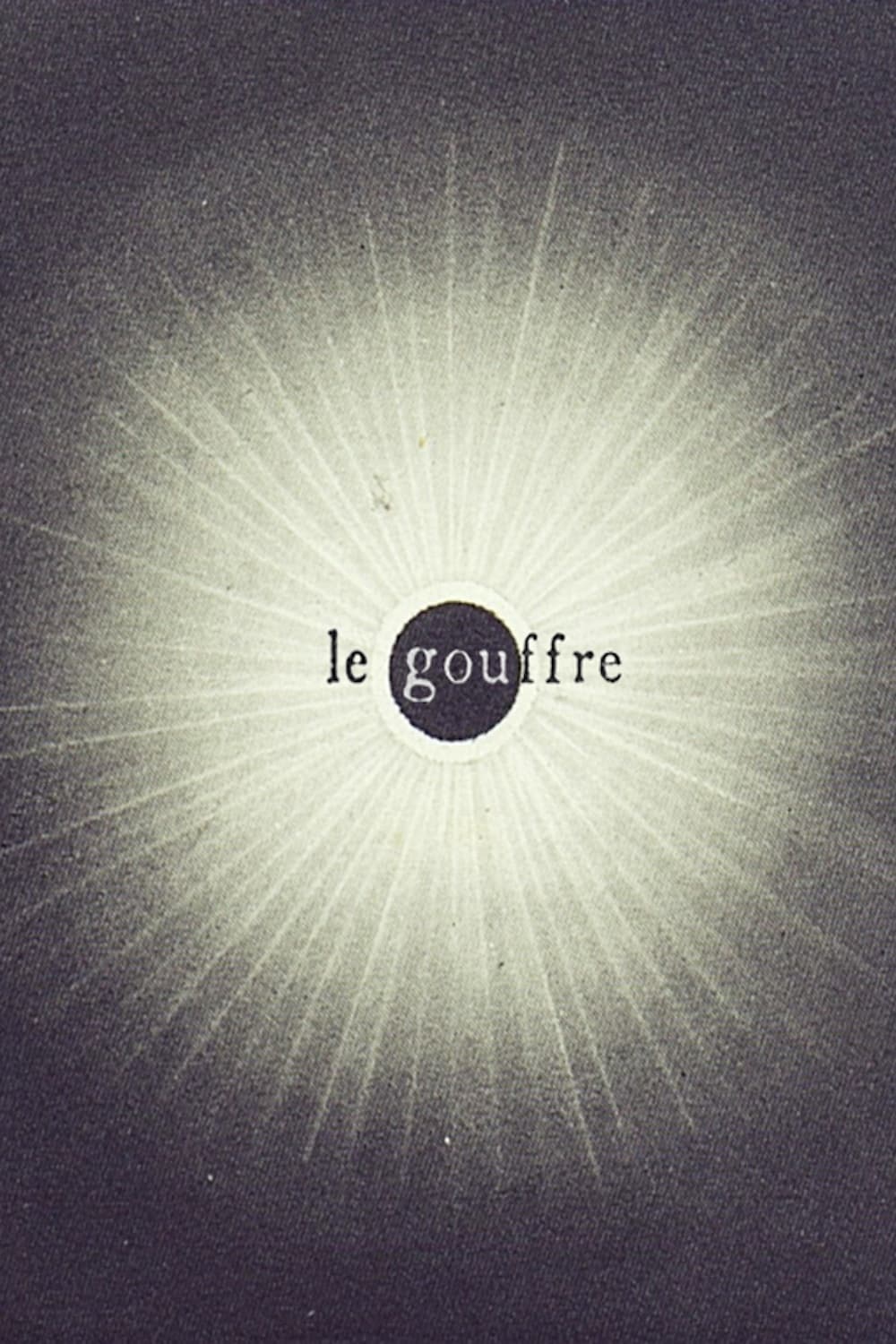 Le Gouffre | Le Gouffre