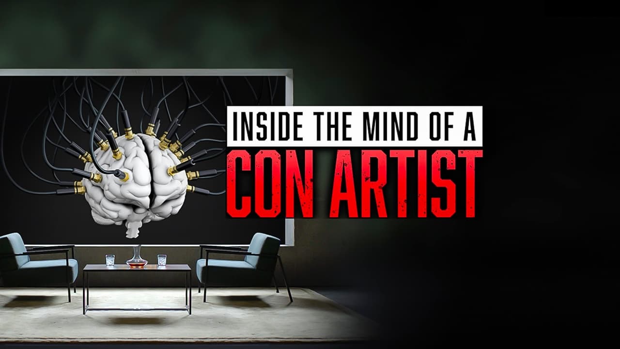 Inside the Mind of a Con Artist|Inside the Mind of a Con Artist