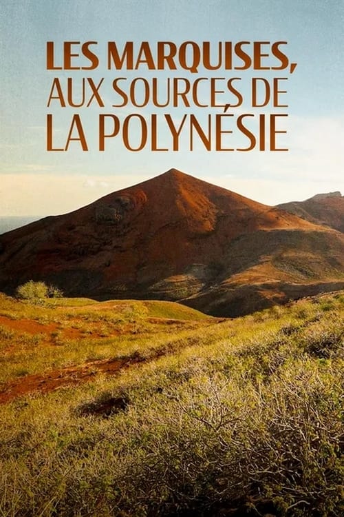 Les Marquises, aux sources de la Polynésie | Les Marquises, aux sources de la Polynésie