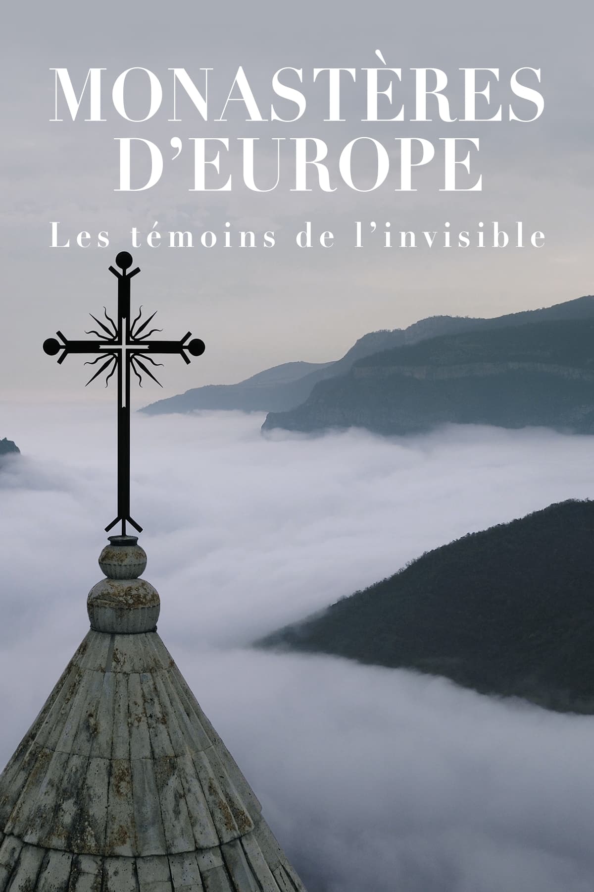 Monastères d'Europe : Les Témoins de l'invisible | Monastères d'Europe : Les Témoins de l'invisible