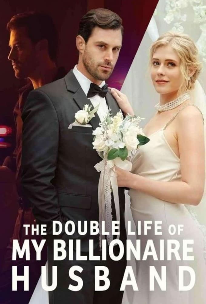 The Double Life of My Billionaire Husband | The Double Life of My Billionaire Husband