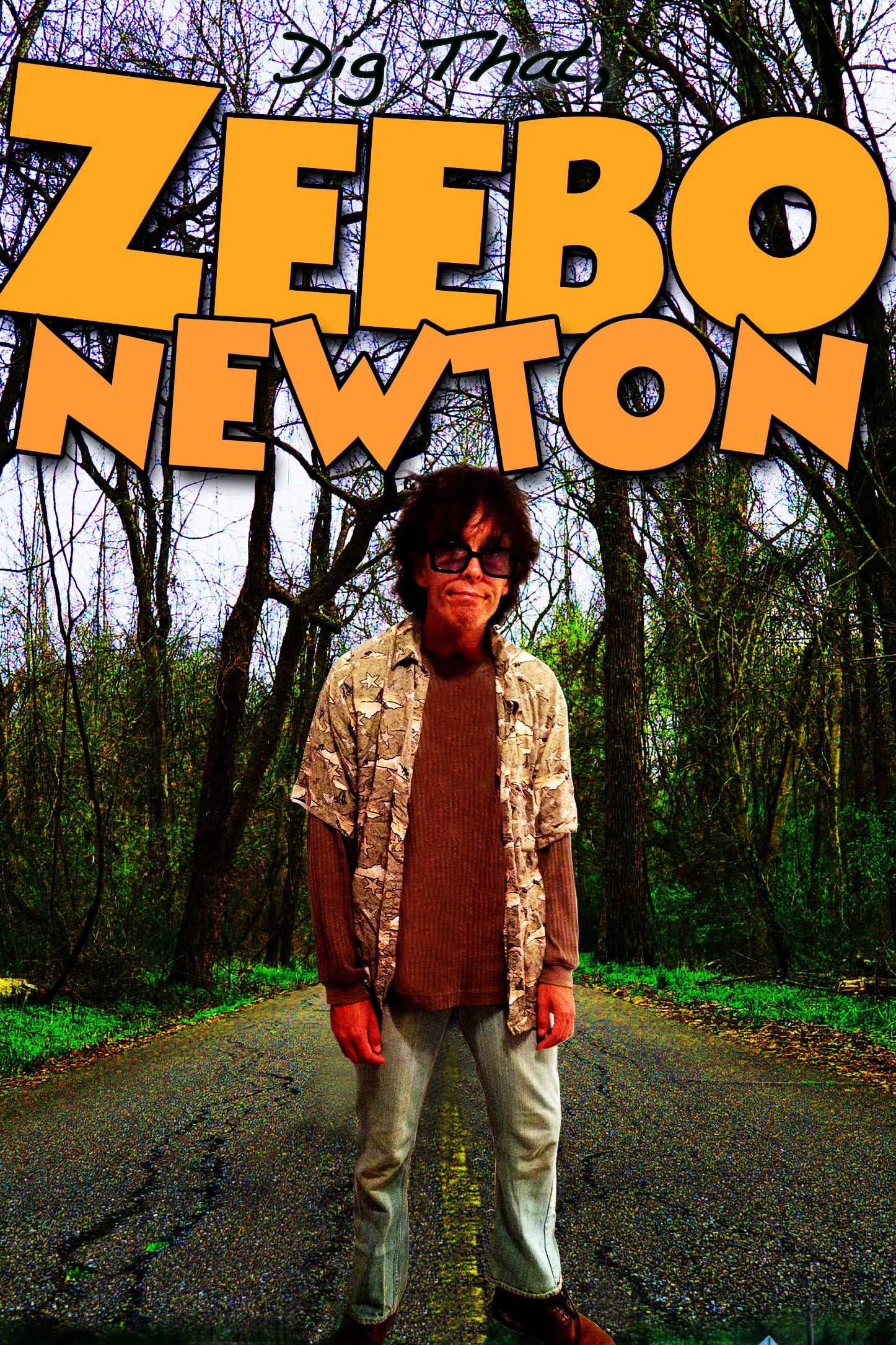 Dig That, Zeebo Newton | Dig That, Zeebo Newton