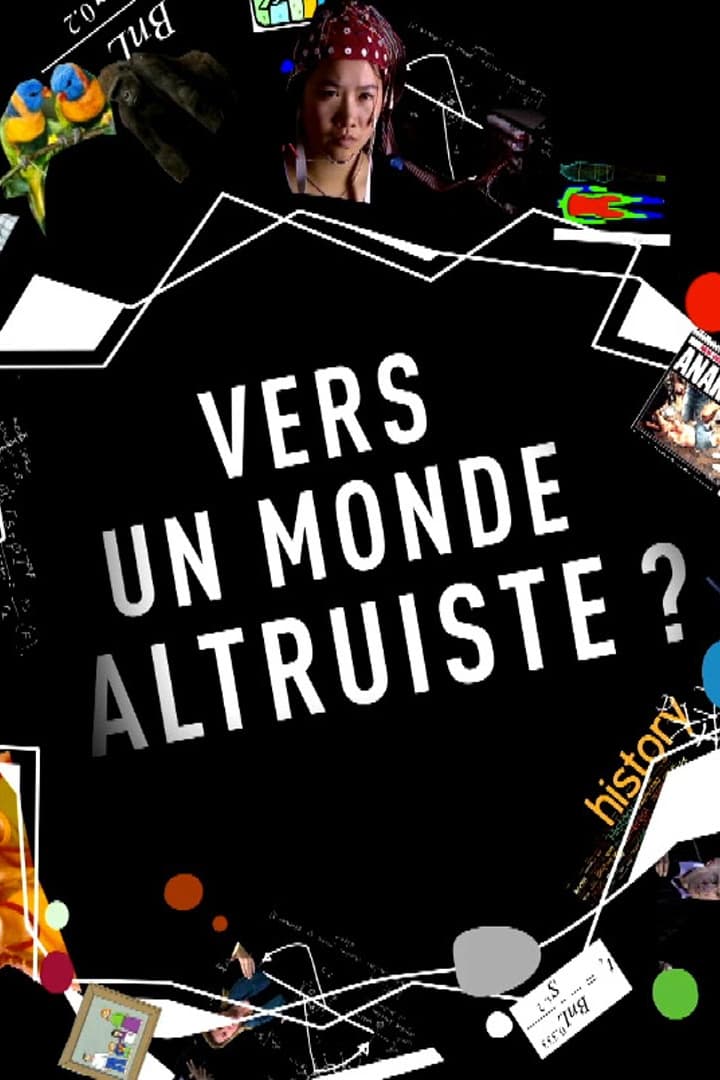 Vers un monde altruiste ? | Vers un monde altruiste ?