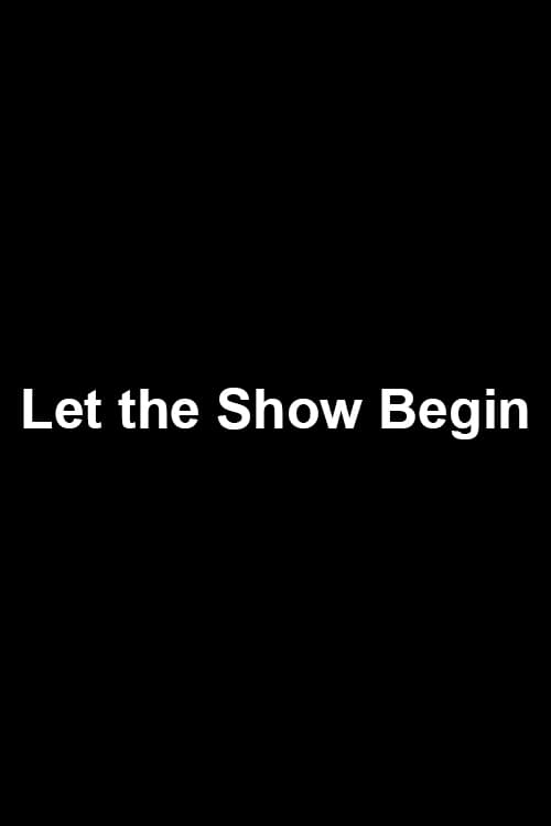 Let the Show Begin | Let the Show Begin