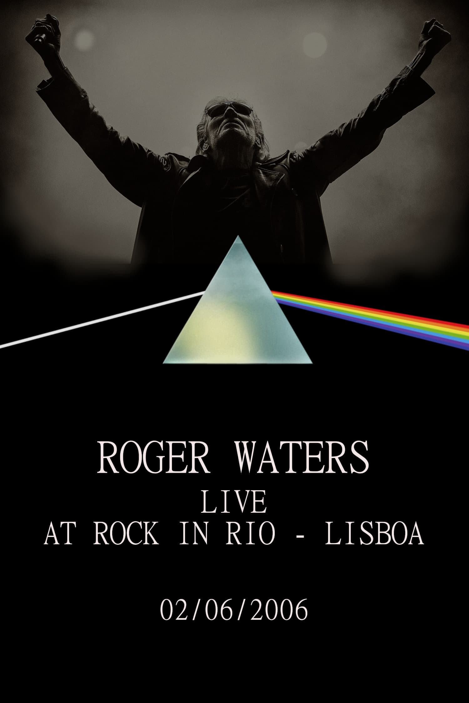 Roger Waters: Live at Rock in Rio - Lisboa 2006