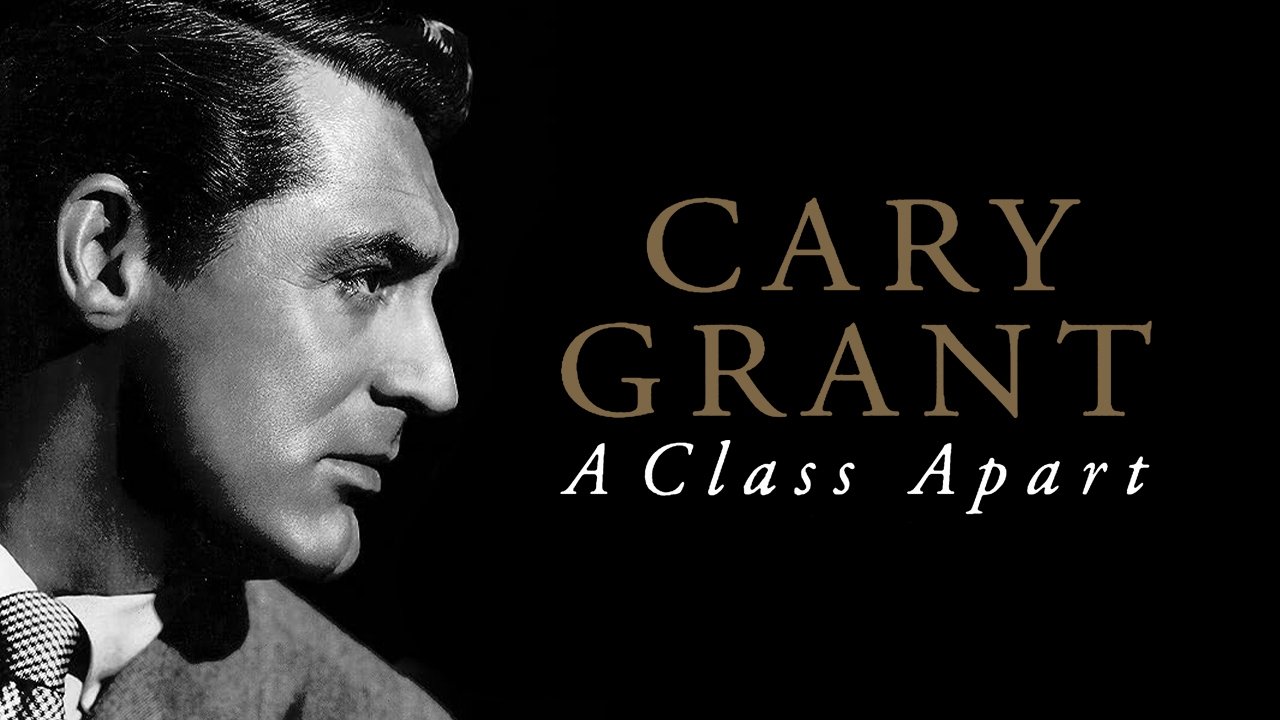 Cary Grant: A Class Apart|Cary Grant: A Class Apart