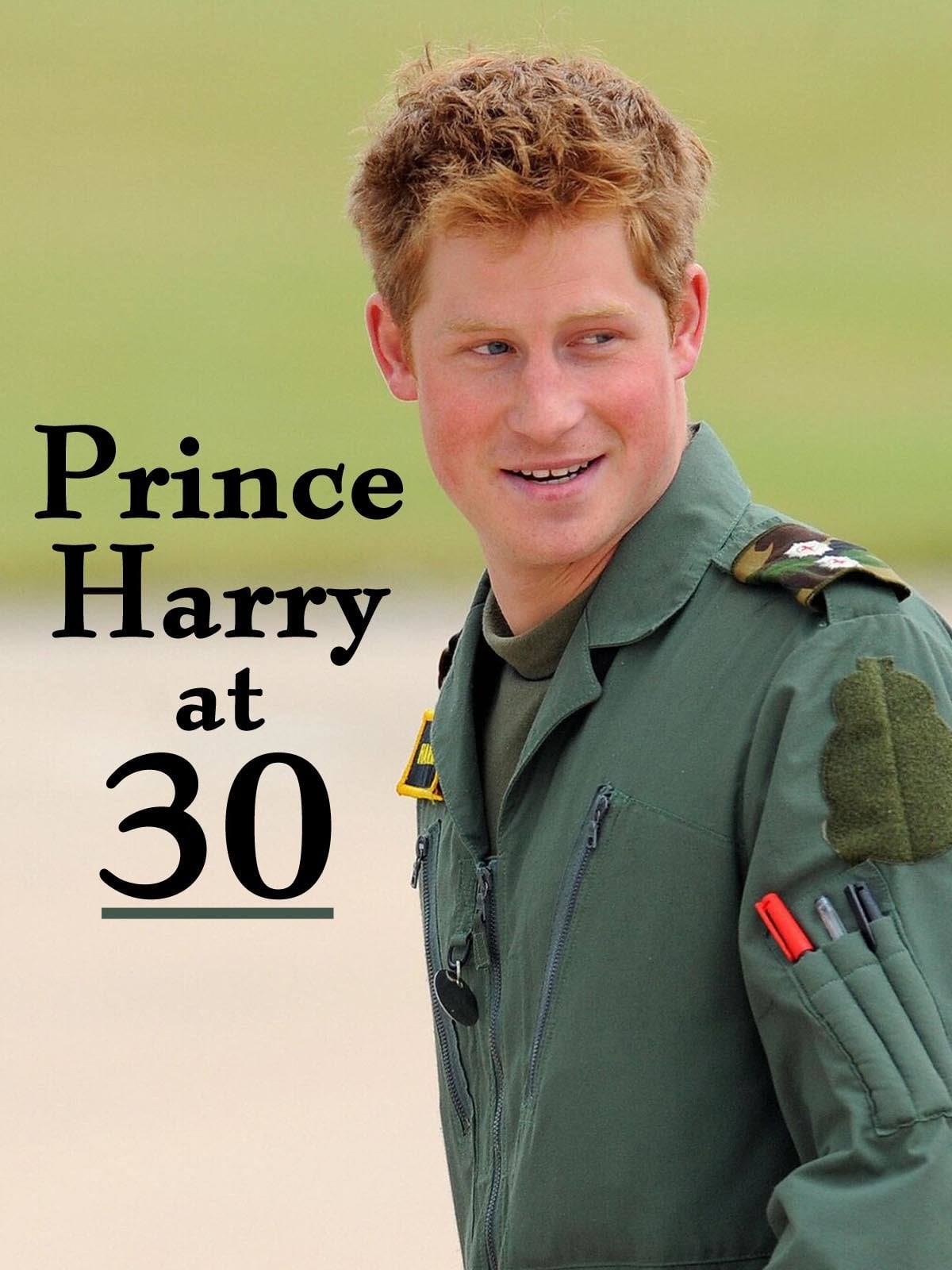 Prince Harry at 30 | Prince Harry at 30