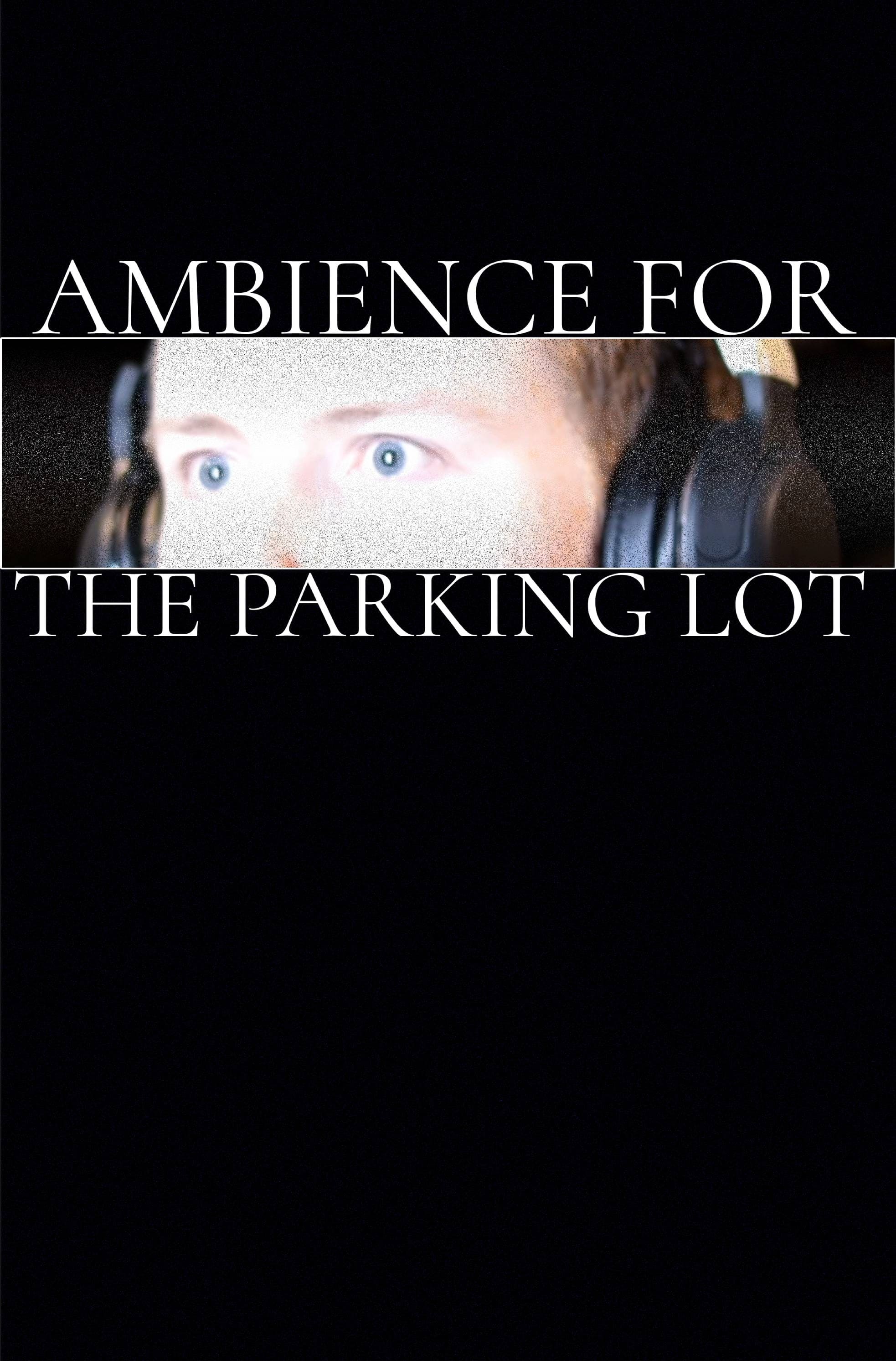 Ambience for the Parking Lot | Ambience for the Parking Lot