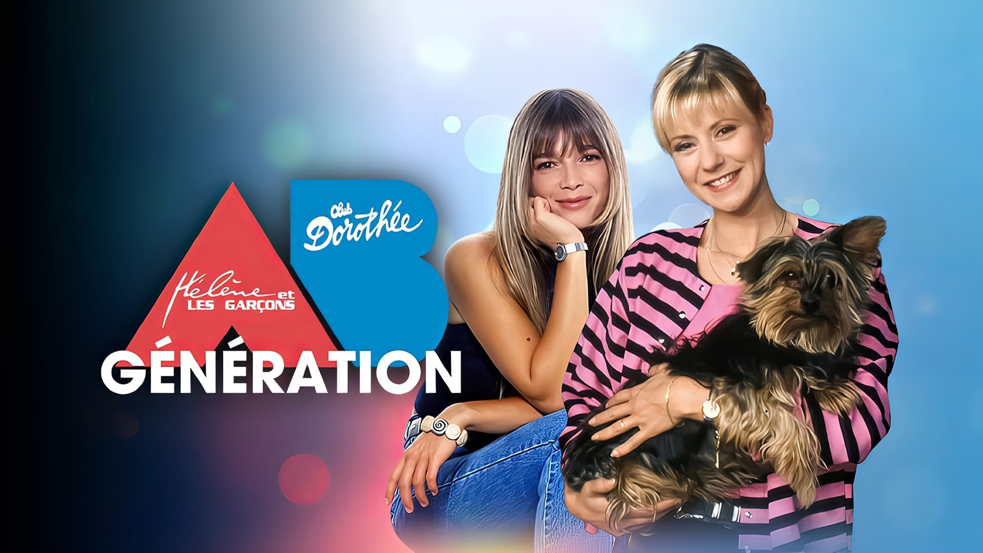 Dorothée, Hélène et les garçons : Génération AB Productions !|Dorothée, Hélène et les garçons : Génération AB Productions !