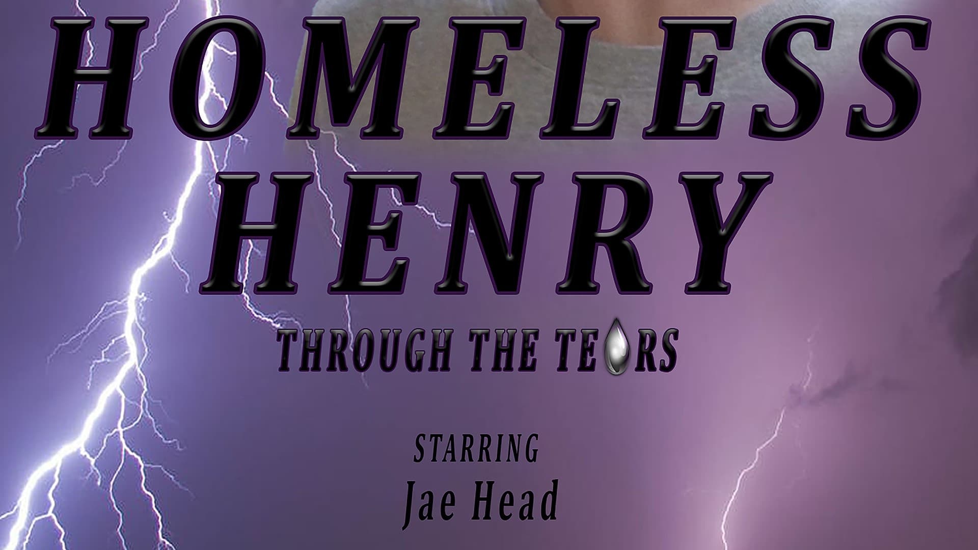 Homeless Henry: Through the Tears|Homeless Henry: Through the Tears