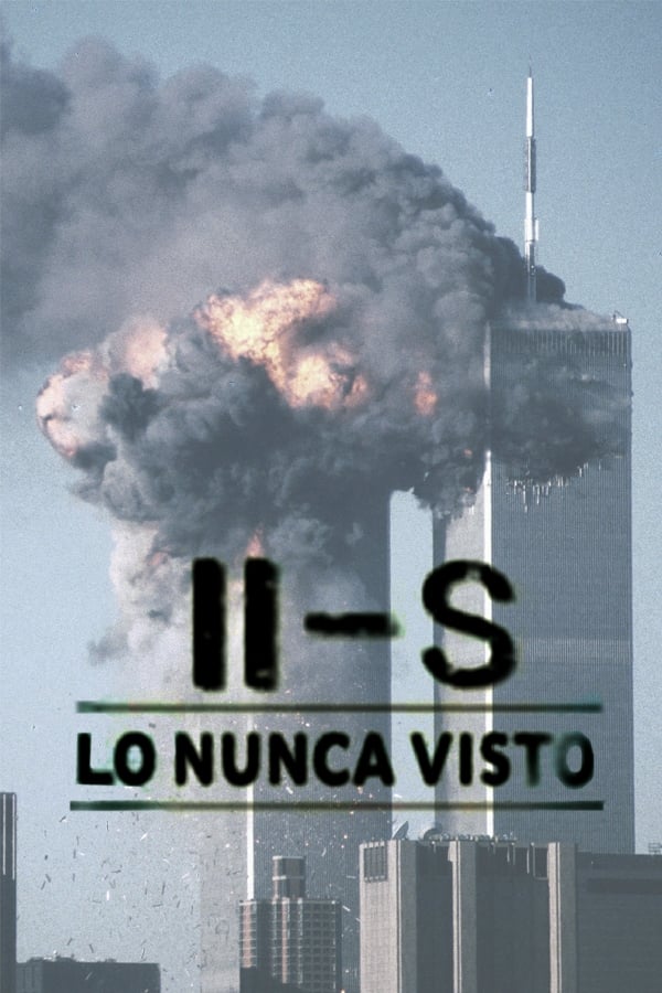 11-S: Lo nunca visto | 11-S: Lo nunca visto