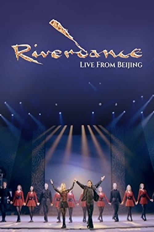 Riverdance: Live from Beijing