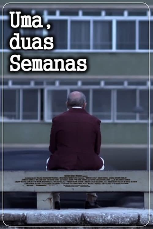 Uma, Duas Semanas | Uma, Duas Semanas