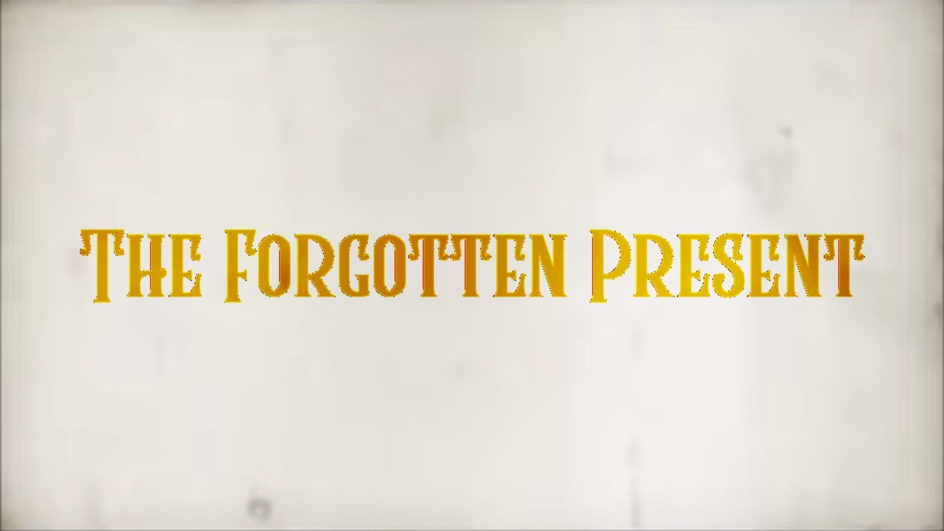 The Forgotten Present|The Forgotten Present