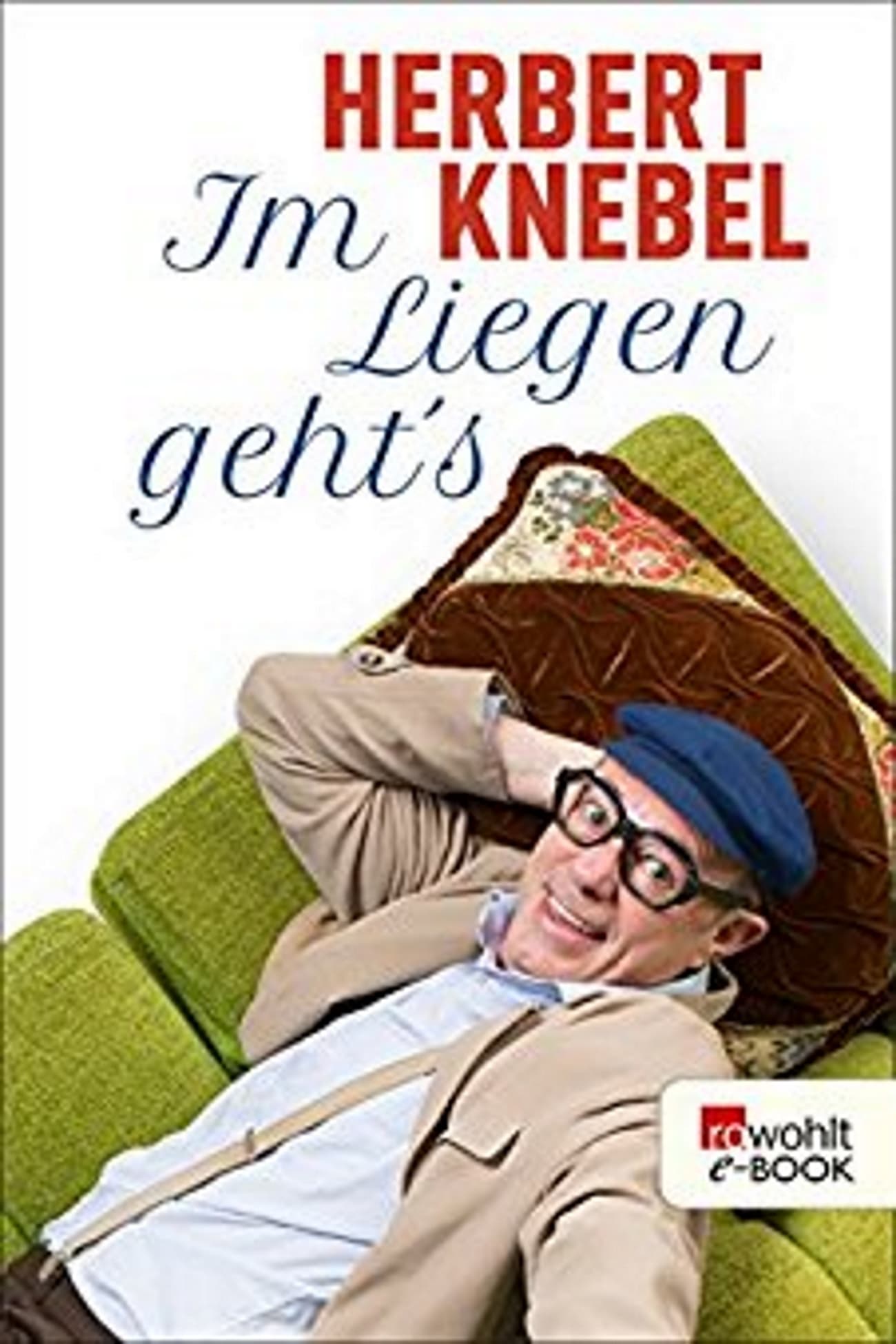 Herbert Knebel - Im liegen gehts | Herbert Knebel - Im liegen gehts